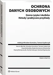 Ochrona danych osobowych. Ocena ryzyka i skutków. Metody i praktyczne przykłady