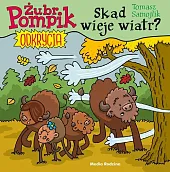 Żubr Pompik. Odkrycia. Tom 9. Skąd wieje wiatr?
