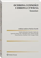 Ochrona ludności i obrona cywilna. Komentarz 
